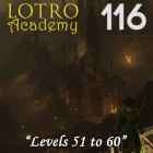 LOTRO Academy: 116 – Levels 51 to 60