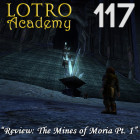 LOTRO Academy: 117 – Review: The Mines of Moria Pt. 1