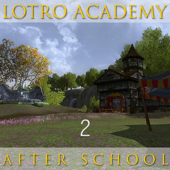 LOTRO Academy: After School - Episode 2