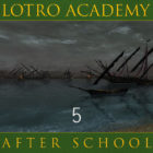 LOTRO Academy: After School – Episode 5