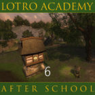 LOTRO Academy: After School – Episode 6