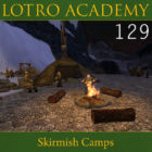 LOTRO Academy: 129 – Skirmish Camps