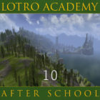 LOTRO Academy: After School – Episode 10