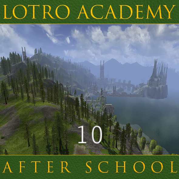 LOTRO Academy: After School - Episode 10