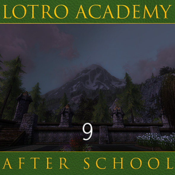 LOTRO Academy: After School - Episode 9