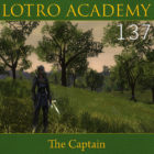 LOTRO Academy: 137 – The Captain