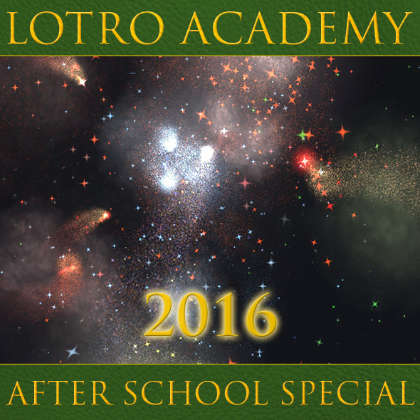 LOTRO Academy: 2016 After School Special