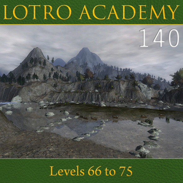 LOTRO Academy: 140 - Levels 66 to 75